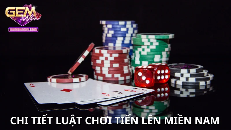 Luật đánh tiến lên miền nam cơ bản và dễ nhớ nhất cho bet thủ 