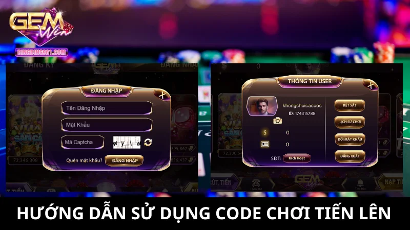 Chi tiết các bước sử dụng code chơi tiến lên tại gemwin